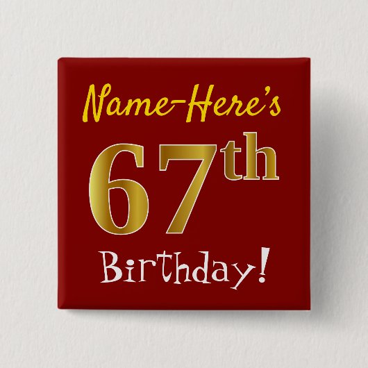 Rot, Imitate Gold 67. Geburtstag, mit Individuelle Button (Vorderseite)