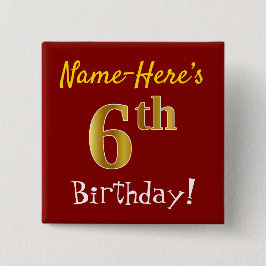 Rot, Imitate Gold 6. Geburtstag, mit Individuelle  Button