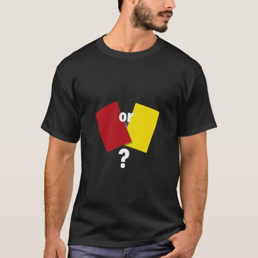 Rot oder gelb? T- T-Shirt (Vorderseite)