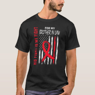 Rot Sein Kampf Schwager Herzkrankheit Bewusstsein T-Shirt