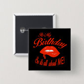 Rot und Schwarz ist mein Geburtstag Button (Vorne & Hinten)