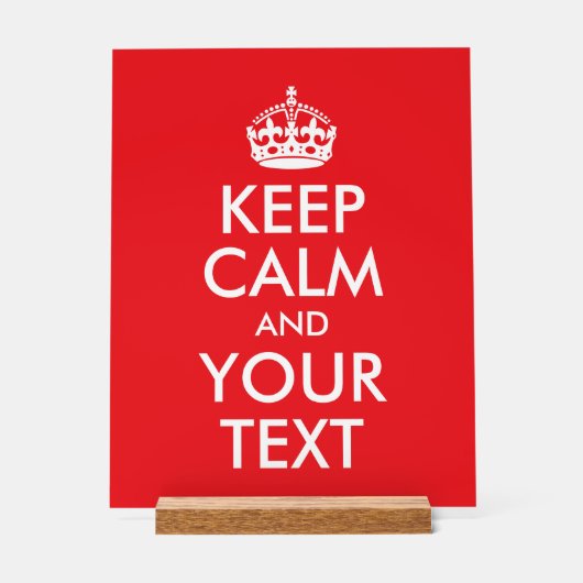 Rot und Weiß Behalten Ruhe und Ihr Text Acrylschild (Vorderseite)