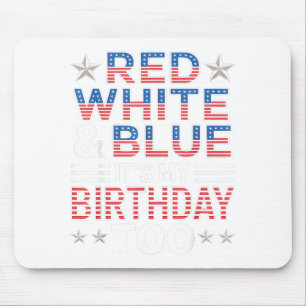Rot Weiß & Blau Es ist auch mein Geburtstag 4. Mousepad