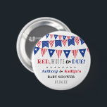 Rot, Weiß & Due! Babydusche am 4. Juli Button<br><div class="desc">Feiern Sie stilvoll mit diesen niedlichen und trendigen Baby-Duschknöpfen. Das Design lässt sich leicht mit Ihrer speziellen Veranstaltungssprache personalisieren und Ihre Gäste werden begeistert sein,  wenn sie diese fantastischen Buttons sehen. Entsprechende Party-Elemente finden Sie in der Auflistung.</div>