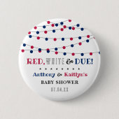 Rot, Weiß & Fällig! 4. Juli-Baby-Party Button (Vorderseite)