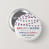 Rot, Weiß & Fällig! 4. Juli-Baby-Party Button (Vorne & Hinten)