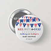 Rot, Weiß & Fällig! 4. Juli-Baby-Party Button (Vorne & Hinten)