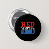 Rot Weiß Und Bärtiger Lustiger 4. Juli Stolz Patr Button (Vorne & Hinten)