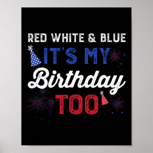 Rot weiß und blau Es ist mein Geburtstag zu Mädche Poster