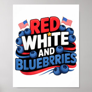 Rot, Weiß und Blaubeeren Patriot  Poster