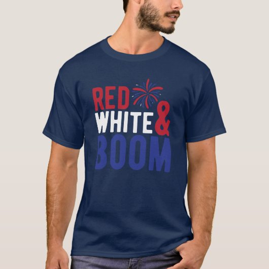 Rot, Weiß und Boom 4. Juli T - Shirt (Vorderseite)