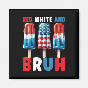 Rot weiß und Bruh 4. Juli Popsikel Patriotic Magnet