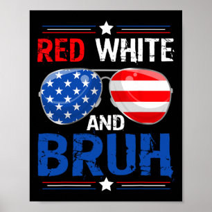 Rot Weiß Und Bruh Frohes 4. Juli Patrioten Ind Poster