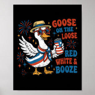 Rot Weiß Und Gans Suff Gans Auf Freiem Fuß 4. Juli Poster