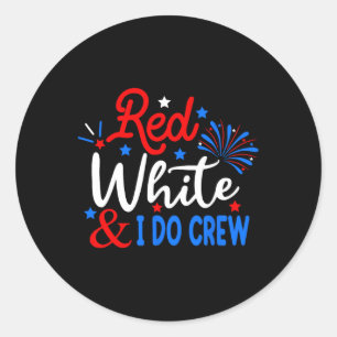 Rot weiß und ich mache Crew 4. Juli Shirt unabhäng Runder Aufkleber