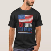 Rot weiß und tapfer amerikanische Flagge USA Funny T-Shirt (Vorderseite)