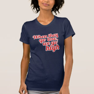 Rot, wenn sie niedrig sind, gehen wir hoch 2016 Ab T-Shirt
