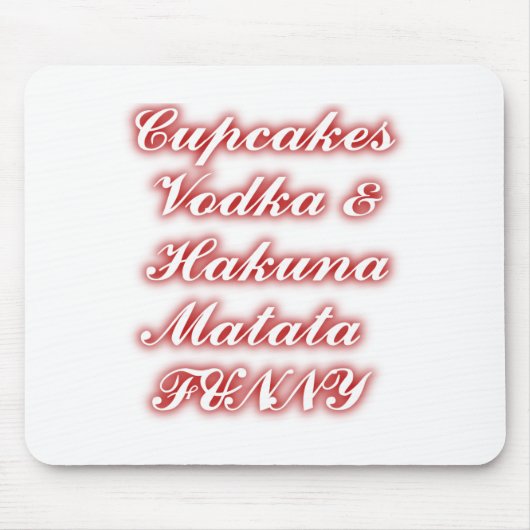Rote Cupcakes Vodka Hakuna Matata FUNNY. Mousepad (Vorne)