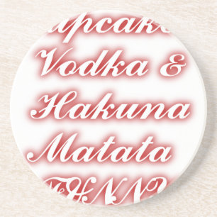 Rote Cupcakes Vodka Hakuna Matata FUNNY. Sandstein Untersetzer