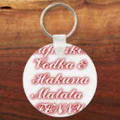 Rote Cupcakes Vodka Hakuna Matata FUNNY. Schlüsselanhänger (Vorderseite)