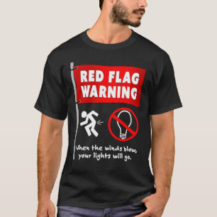 Rote Flagge Funny Sarcastic Spaß T-Shirt