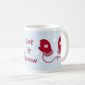 Rote Handschuhe - Lass es schneien Kaffeetasse (VorderseiteRechts)