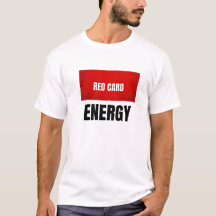 Rote Karte Energie Fußball T-Shirt