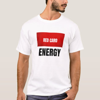 Rote Karte Energie Fußball T-Shirt