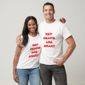 rote Köpfe sind besser T-Shirt (Unisex)