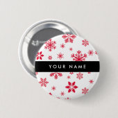 Rote Schneeflocken, Ihr Name, Personalisieren Button (Vorne & Hinten)