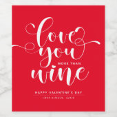 Rote und weiße Liebe Sie mehr als Wine Valentine Weinetikett (Einzelnes Label)