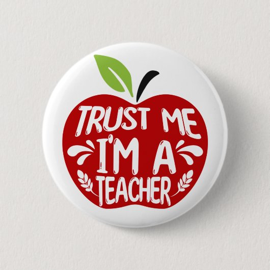 Roter Apfel VERTRAU MIR, ICH BIN EIN LEHRER Zitat- Button (Vorderseite)