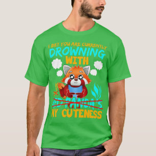 Roter Panda Ich wette, du ertrinkst gerade T-Shirt