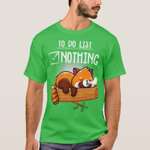 Roter Panda niedliches faules Tier Zu tun Liste T-Shirt