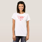Roter Text: Wenn ich durch ein weiteres T-Shirt (Vorne ganz)