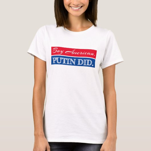 Roter u. blauer "Kauf-Amerikaner. Putin tat" T-Shirt (Vorderseite)