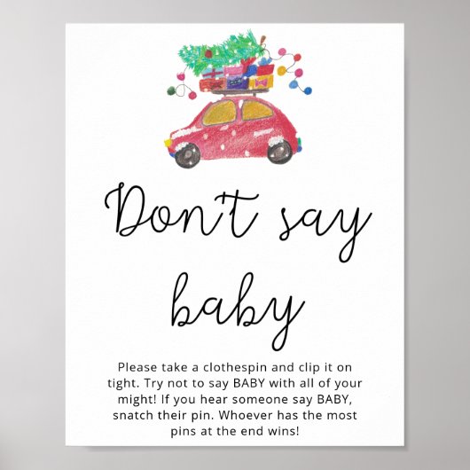 Roter Weihnachtswagen Winter nicht sagen Baby Poster (Vorne)