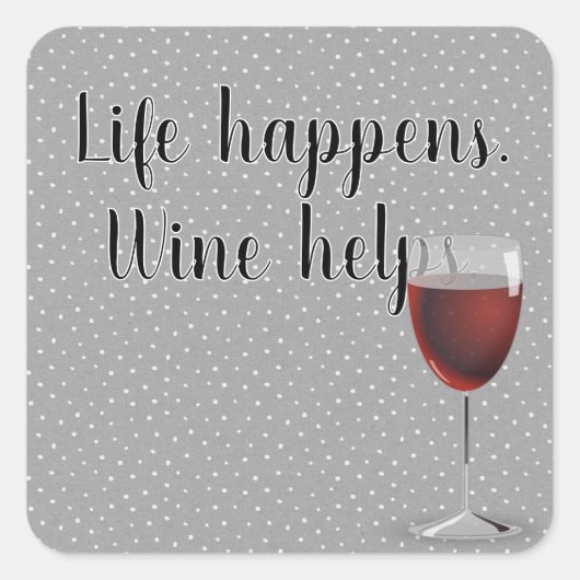 Roter Wein auf Polka-Punkten mit Zitat Quadratischer Aufkleber (Vorderseite)