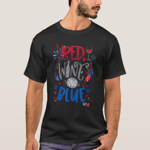 Roter Wein & Blau 4. Juli Roter Wein Weinkultur un T-Shirt