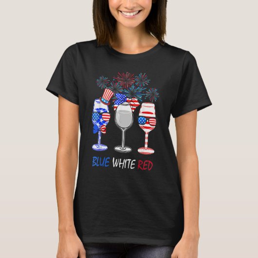 Roter Wein & Blau 4. Juli Wein Rot Blau Wi T-Shirt (Vorderseite)