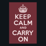 Roter Wein ruhig halten und weiter tragen Poster<br><div class="desc">Dunkelwein roter Hintergrund mit leichterem rosa Design in einer modernen Version des klassischen "Keep Calm and Carry On" Designs.</div>