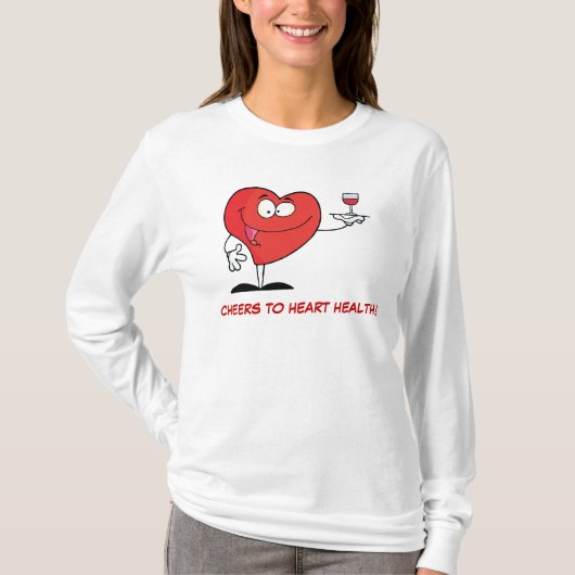 Roter Wein Toast to Heart Health T-Shirt (Vorderseite)