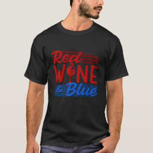 Roter Wein und Blauer 4. Juli - amerikanischer Dri T-Shirt
