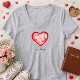 Rotes Blumenherz, Liebe wie Jesus, Christliches T- T-Shirt