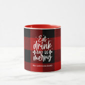 Rotes Büffel-Karo-Muster "Essen, Trinken & Fröhlic Tasse (Zentrum)