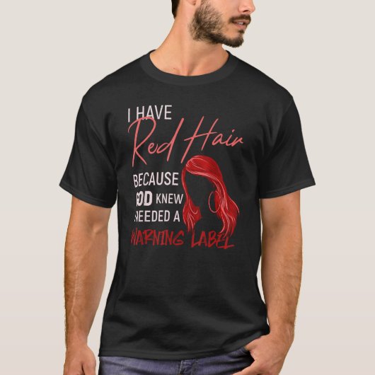 Rotes Haar als Warnschild Gottes T-Shirt (Vorderseite)
