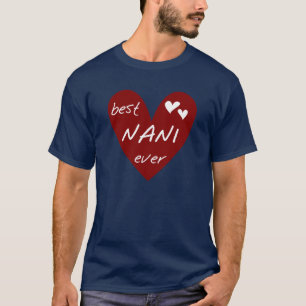 Rotes Herz beste Nani überhaupt T - Shirts und