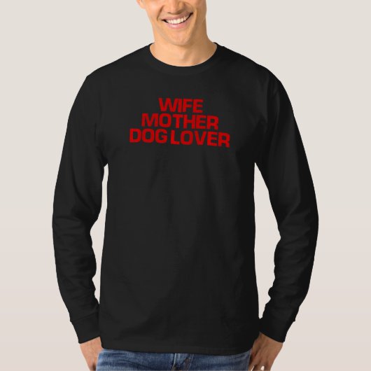 Rotes Sprichwort Ehefrau Mutterhund T-Shirt (Vorderseite)
