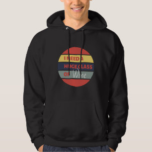 Rotes Sprichwort Ich brauche ein riesiges Glas Wei Hoodie