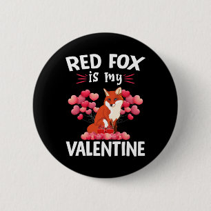 Rotfuchs ist mein Valentinstag Frohen Valentinstag Button